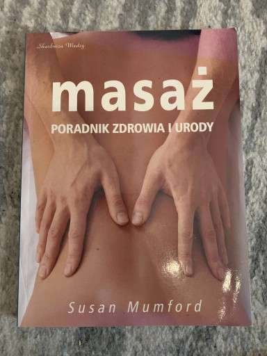 Zdjęcie oferty: Masaż poradnik zdrowia i urody