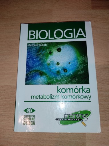 Zdjęcie oferty: Biologia, metabolizm komórkowy. Bukała 2010
