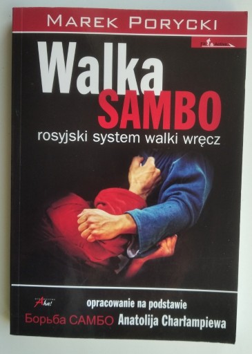 Zdjęcie oferty: Walka sambo. Rosyjski system walki - Marek Porycki