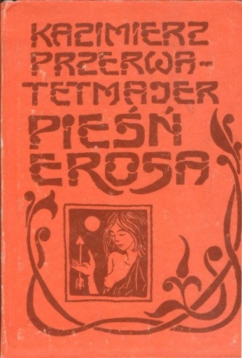 Zdjęcie oferty: Kazimierz Przerwa-Tetmajer. Pieśń Erosa