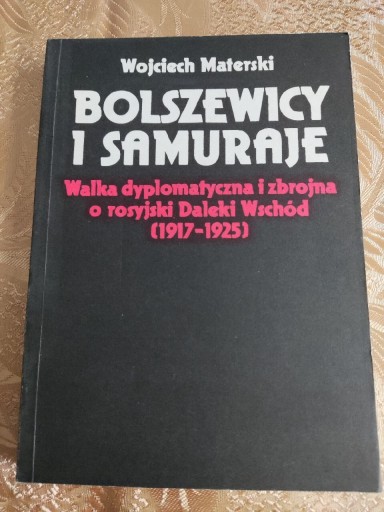 Zdjęcie oferty: W. Materski, Bolszewicy i samuraje