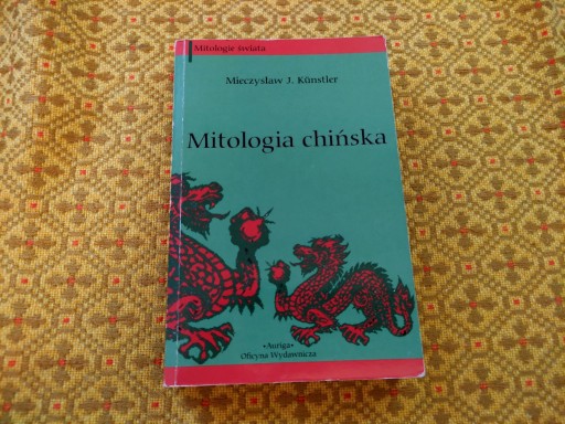 Zdjęcie oferty: Mitologia chińska - Mieczysław J. Kunstler