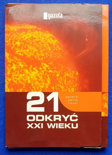 Zdjęcie oferty: 21 odkryć XXI wieku- Gazeta Wyborcza