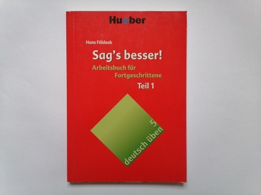 Zdjęcie oferty: Sag’s besser! Teil 1; Hueber