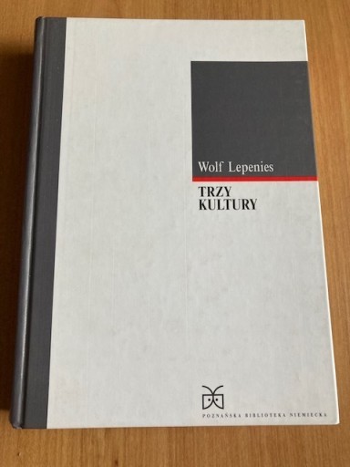 Zdjęcie oferty: WOLF LEPENIES Trzy kultury [Biblioteka Niemiecka]