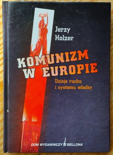 Zdjęcie oferty: Komunizm w Europie - Jerzy Holzer