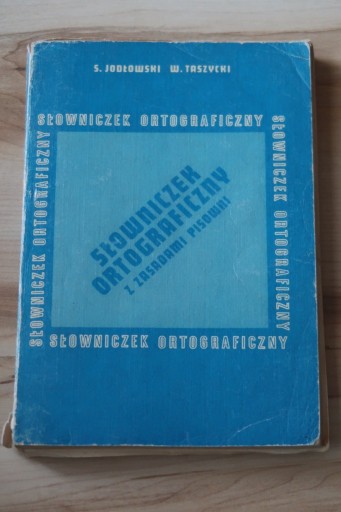 Zdjęcie oferty: S. Jadłowski i W. Taszycki - SŁOWNICZEK ORTOGRAFICZNY z zasadami pisowni