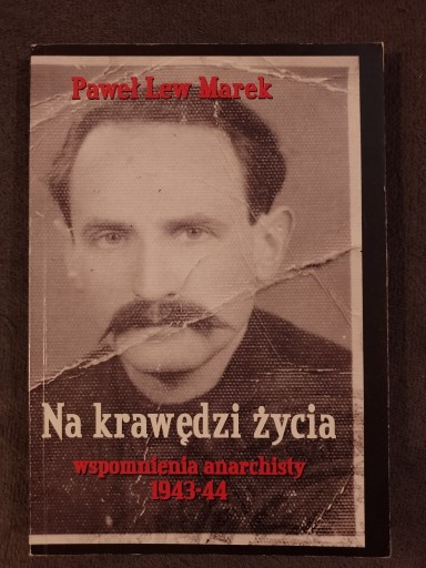 Zdjęcie oferty: PAWEŁ LEW MAREK - WSPOMNIENIA ANARCHISTY 1943-44