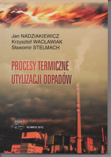 Zdjęcie oferty: PROCESY TERMICZNE UTYLIZACJI ODPADÓW