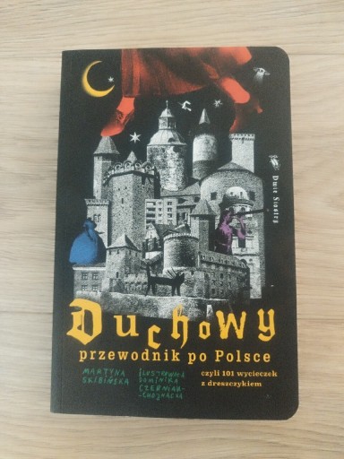 Zdjęcie oferty: Duchowy przewodnik po Polsce. czyli 101 wycieczek z dreszczykiem