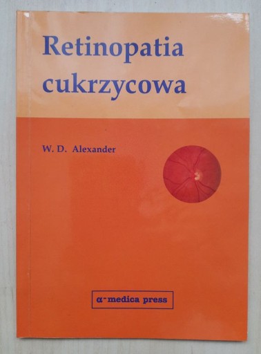 Zdjęcie oferty: Retinopatia cukrzycowa. W. D. Alexander