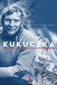 Zdjęcie oferty: Kukuczka - Dariusz Kortko, Marcin Pietraszewski