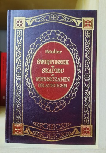 Zdjęcie oferty: Molier: Świętoszek/Skąpiec/Mieszczanin szlachcicem