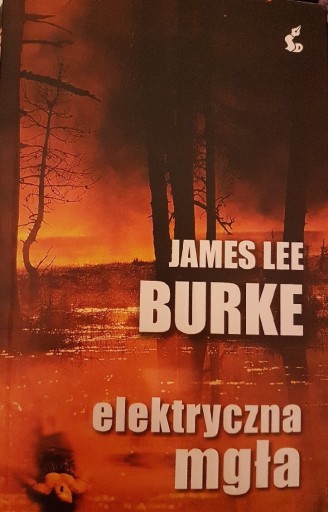 Zdjęcie oferty: Elektryczna Mgła, James Lee Burke