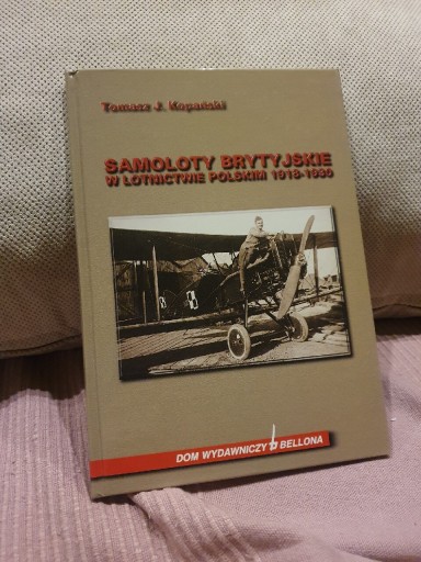 Zdjęcie oferty: Samoloty brytyjskie w lotnictwie polskim 1918-1930