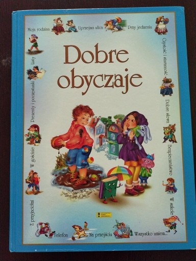 Zdjęcie oferty: Książka Dobre obyczaje dla dzieci twarda okładka 