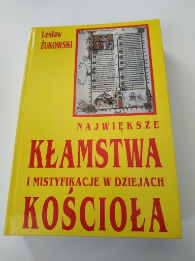 Zdjęcie oferty: NAJWIĘKSZE KŁAMSTWA MISTYFIKACJE KOŚCIOŁA 