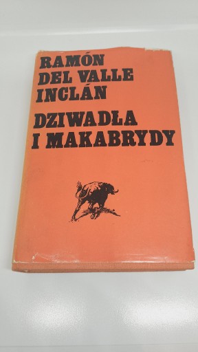 Zdjęcie oferty: Ramon del Valle Inclan - Dziwadła i Makabrydy