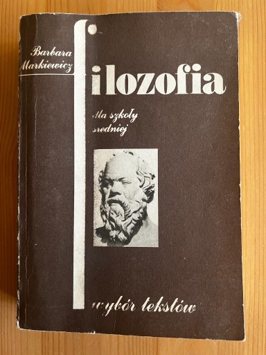 Zdjęcie oferty: Barbara Markiewicz - Filozofia Dla Szkoły Średniej