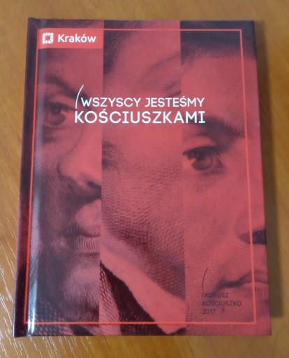 Zdjęcie oferty: Wszyscy jesteśmy Kościuszkami