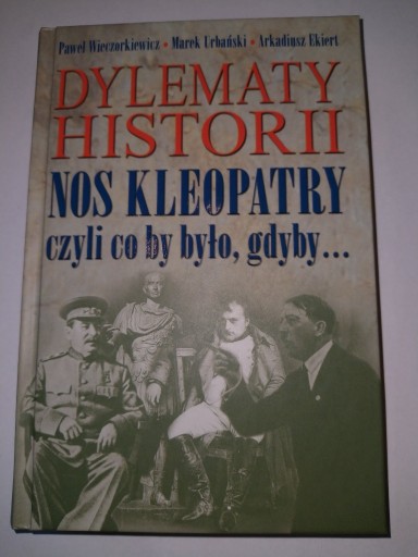 Zdjęcie oferty: Dylematy Historii Nos Kleopatry