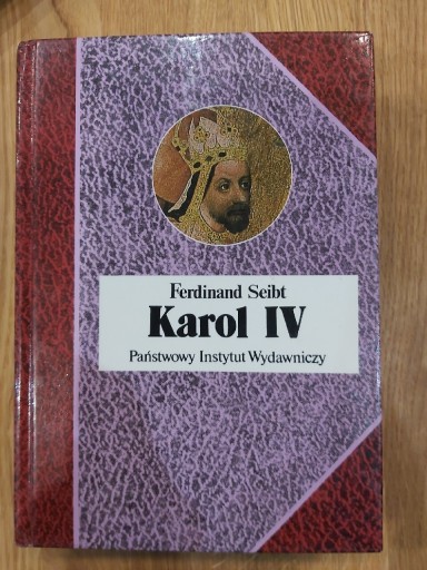 Zdjęcie oferty: Karol IV Cesarz w Europie 1346-1378