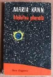 Zdjęcie oferty: BŁĘKITNA PLANETA Autor: Maria Kann