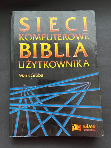 Zdjęcie oferty: Mark Gibbs - Sieci komputerowe biblia użytkownika