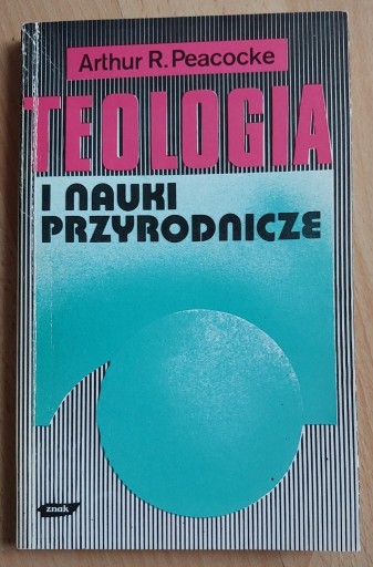 Zdjęcie oferty: Teologia i nauki przyrodnicze Arthur R. Peacocke