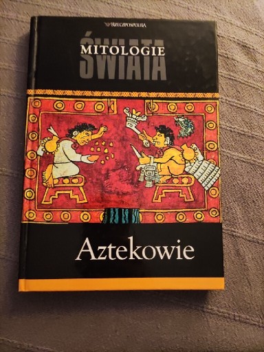 Zdjęcie oferty: Mitologia Świata - Aztekowie