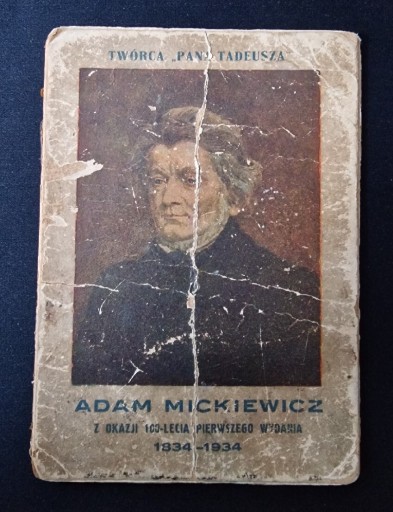 Zdjęcie oferty: Adam Mickiewicz z okazji 100-lecia pier. Wyd. 1934