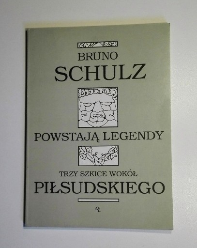 Zdjęcie oferty: Bruno Schulz POWSTAJĄ LEGENDY Wokół Piłsudskiego