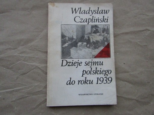 Zdjęcie oferty: Władysław Czapliński „Dzieje sejmu polskiego...”