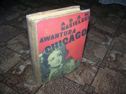 Zdjęcie oferty: ADAM NASIELSKI - AWANTURA W CHICAGO - 1938