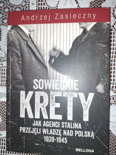 Zdjęcie oferty: Książka "Sowieckie Krety ..." Andrzej Zasieczny