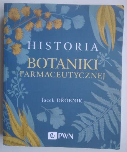 Zdjęcie oferty: Historia botaniki farmaceutycznej - Jacek Drobnik