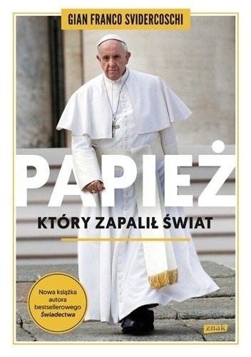 Zdjęcie oferty: Papież, który zapalił świat - Franciszek