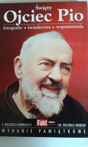 Zdjęcie oferty: Święty Ojciec Pio.Fotografie.Świadectwa.Wspomnieni
