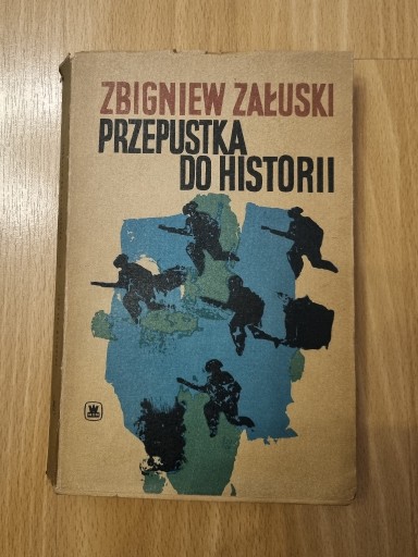 Zdjęcie oferty: Przepustka do Historii - Zbigniew Załuski