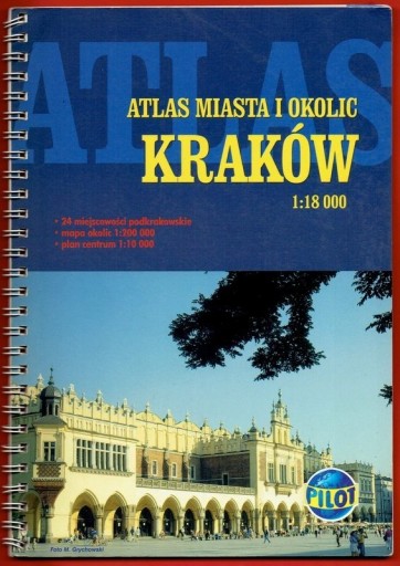 Zdjęcie oferty: KRAKÓW ATLAS MIASTA I OKOLIC 1:18 000 PILOT