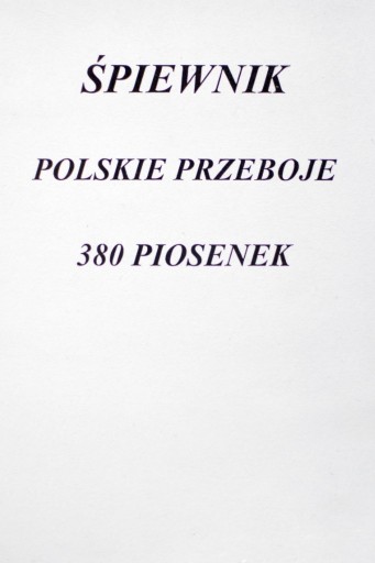 Zdjęcie oferty: 380 piosenek, śpiewnik polski, akordy, A4