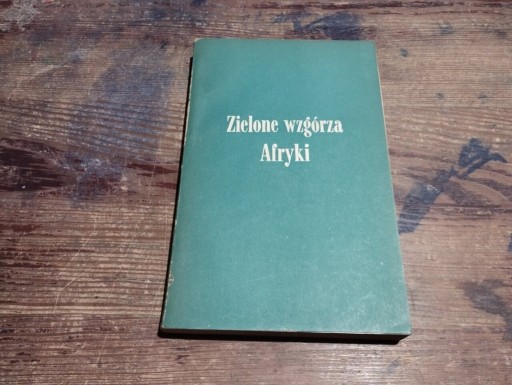 Zdjęcie oferty: Zielone wzgórza Afryki  E. Hemingway