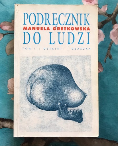 Zdjęcie oferty: Manuela Gretkowska. Podręcznik do ludzi. AUTOGRAF