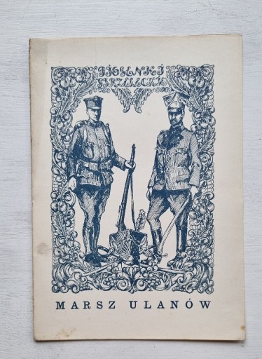 Zdjęcie oferty: Jak to na wojence, Marsz Ułanów nuty ok. 1920