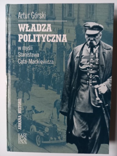 Zdjęcie oferty: Władza polityczna w myśli Cata-Mackiewicza