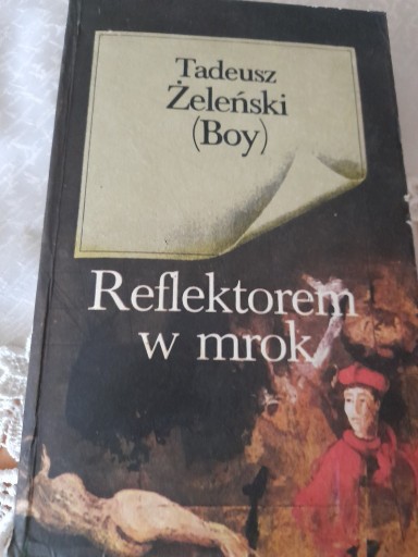 Zdjęcie oferty: tadeusz żeleński (boy) -  reflektorem w mrok /PIW 