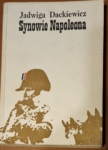 Zdjęcie oferty: Synowie Napoleona Jadwiga Dackiewicz