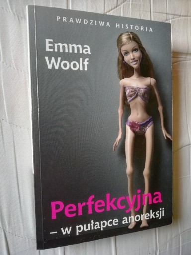 Zdjęcie oferty: PERFEKCYJNA W pułapce anoreksji Emma Woolf