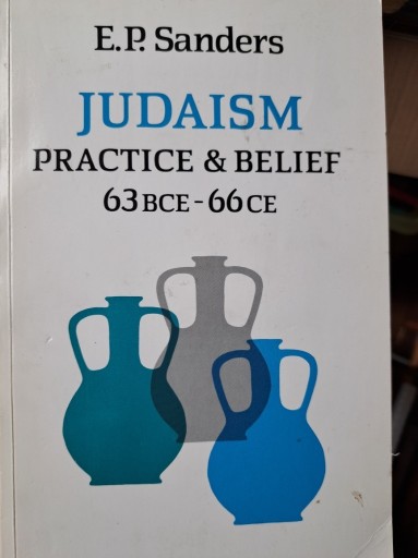 Zdjęcie oferty: E.P. Sanders, Judaism. Practice  & Beliefe 63 BCF - 66 CE