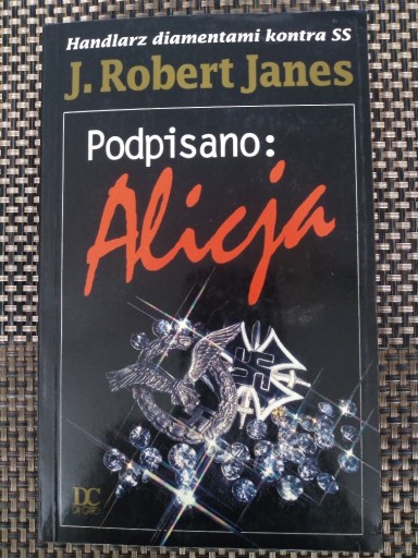 Zdjęcie oferty: Podpisano Alicja - J.Robert Janes